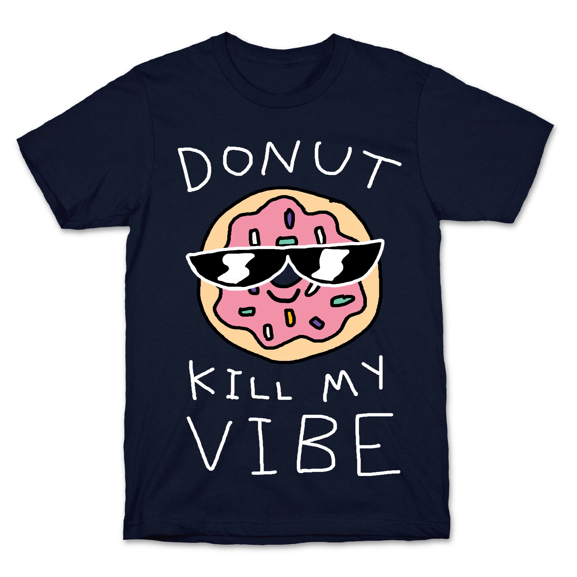 Donut Kill My Vibe T-Shirt